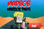 Игра Губка Боб Безумный Макс (Game SpongeBob MadBob WarriorPants) Игра Губка Боб Безумный Макс (Game SpongeBob MadBob WarriorPants)